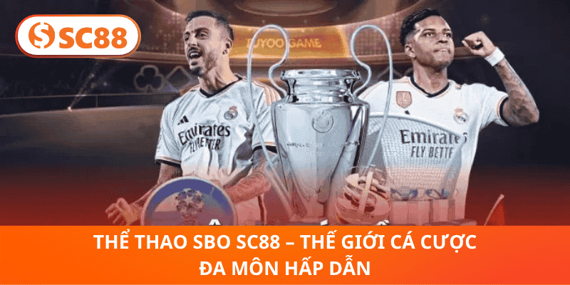 Thể thao SBO SC88 – Thế Giới Cá Cược Đa Môn Hấp Dẫn
